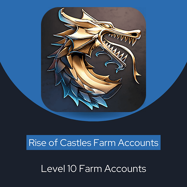 Farm Accounts - Level 10, Rise of Castles