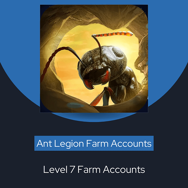 Farm Accounts - Level 7, Ant Legion
