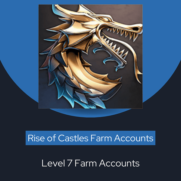 Farm Accounts - Level 7, Rise of Castles