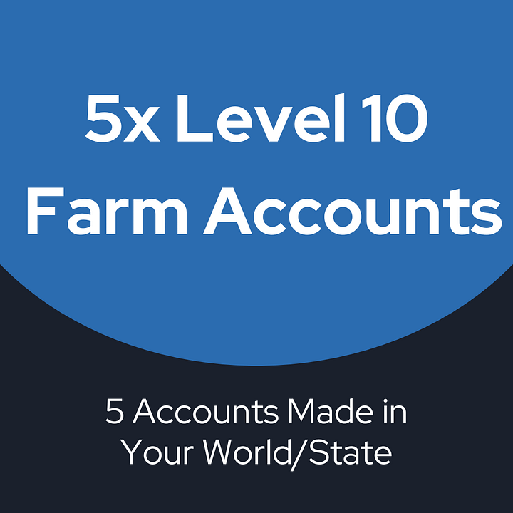 5X Level 10 Farm Accounts 1 5X Level 10 Farm Accounts